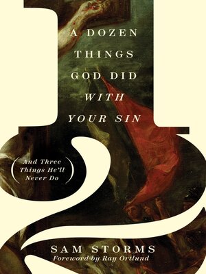 cover image of A Dozen Things God Did with Your Sin (And Three Things He'll Never Do)